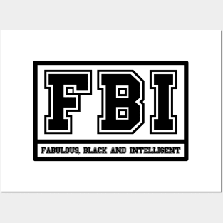 FBI Fabulous Black and Intelligent Posters and Art